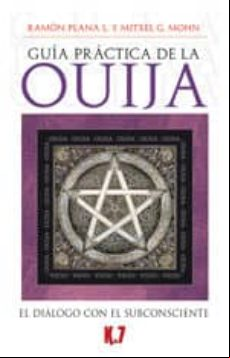 Guia Practica De La Ouija: El Dialogo Con El Subconsciente