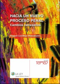 Hacia Un Nuevo Proceso Penal. Cambios Necesarios (ebook)