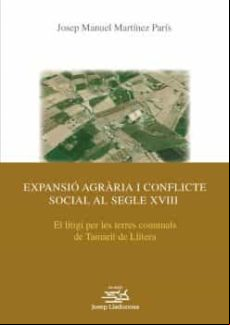 Expansió Agrària I Conflicte Social Al Segle Xviii. (ebook)