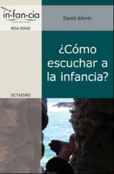 ¿como Escuchar A La Infancia?