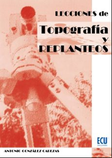 Lecciones De Topografía Y Replanteos (ebook)