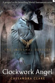 Clockwork Angel (the Infernal Devices  no. 1)