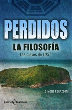 Perdidos: La Filosofia: Las Claves De Lost