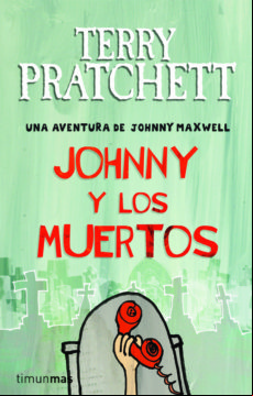 Johnny Y Los Muertos: Una Aventura De Johnny Maxwell
