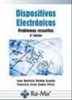 Dispositivos Electrónicos: Problemas Resueltos. 2ª Edición.