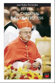 Estepa El Cardenal De La Catequesis (ebook)