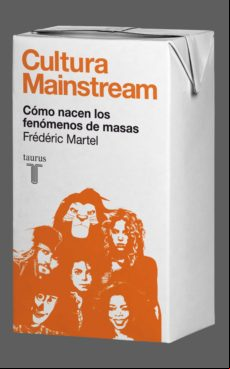 Cultura Mainstream. Cómo Nacen Los Fenómenos De Masas (ebook)