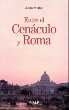 Entre El Cenáculo Y Roma (ebook)
