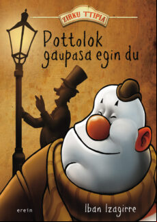 POTTOLOK GAUPASA EGIN DU (edición en euskera)