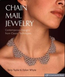 Chain Mail Jewelry: Contemporary Designs From Classic Techniques