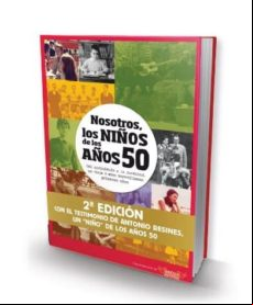 Nosotros Los Niños De Los Años 50 (2ª Ed.)