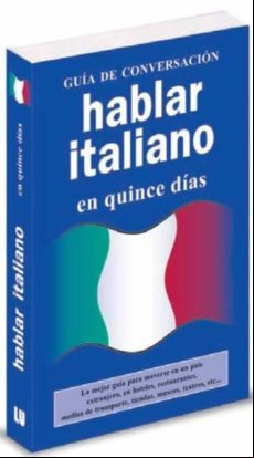 Hablar Italiano En 15 Dias (guia De Conversacion)