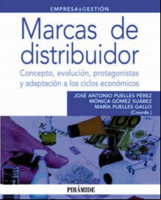 Marcas De Distribuidor: Concepto Evolucion Protagonistas Y Adap Tacion