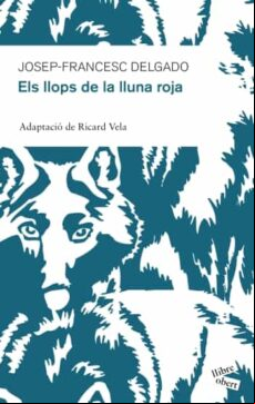 ELS LLOPS DE LA LLUNA ROJA (ADAPTACIO) (edición en catalán)