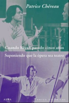 Cuando Hayan Pasado Cinco Años ; Suponiendo Que La Opera Sea Teat Ro