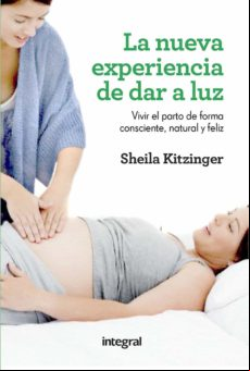 La Nueva Experiencia De Dar A Luz (ebook)