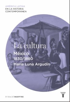 La Cultura. México (1830-1880) (ebook)