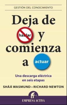 Deja De Hablar Y Comienza A Actuar (ebook)