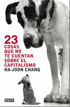 23 Cosas Que No Te Cuentan Sobre El Capitalismo (ebook)