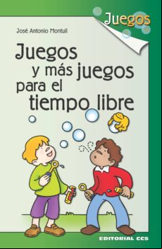 Juegos Y Más Juegos Para El Tiempo Libre (ebook)