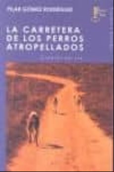 Carretera De Los Perros Atropellados