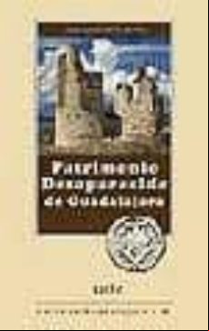 Patrimonio Desaparecido En Guadalajara (2ª Ed.)