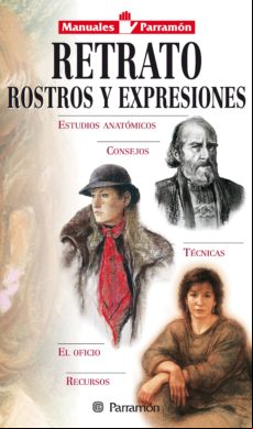 Manuales Parramón. Retrato Rostros Y Expresiones (ebook)