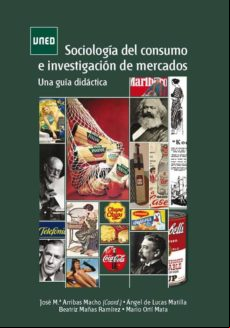 Sociología Del Consumo E Investigación De Mercados. Una Guía Didáctica