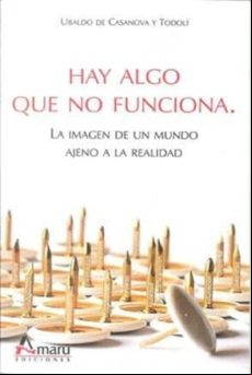 Hay Algo Que No Funciona: La Imagen De Un Mundo Ajeno A La Realid Ad