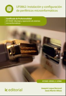 Instalación Y Configuración De Periféricos Microinformáticos. Ifct0309