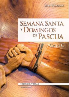 Semana Santa Y Domingos De Pascua. Ciclo C (ebook)