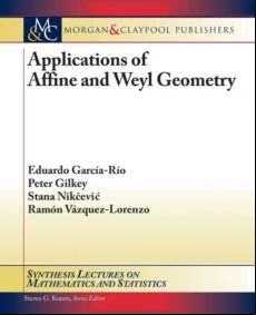 Applications Of Affine And Weyl Geometry