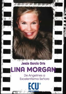 Lina Morgan: De Angelines A Excelentísima Señora (ebook)