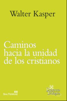Caminos Hacia La Unidad De Los Cristianos (ebook)