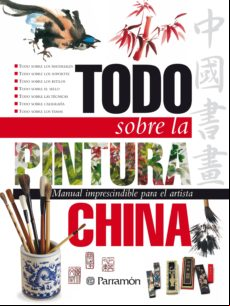 Todo Sobre La Pintura China (ebook)