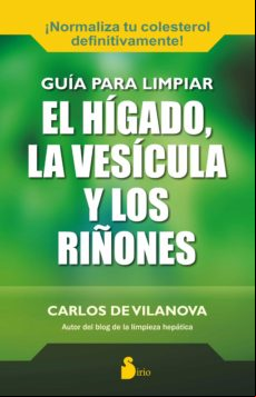 Guía Para Limpiar El Hígado La Vesícula Y Los Riñones (ebook)
