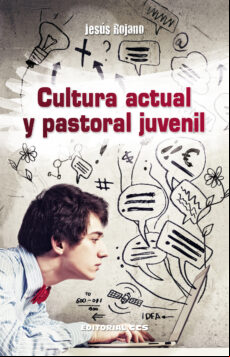 Cultura Actual Y Pastoral Juvenil (ebook)