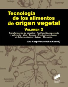 Tecnología De Los Alimentos De Origen Vegetal. Volumen Ii (ebook)