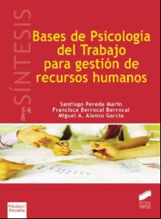 Bases De Psicología Del Trabajo Para Gestión De Recursos Humanos (eboo