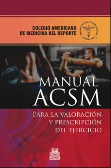 Manual Acsm Para La Valoración Y Prescripción Del Ejercicio (ebook)