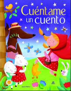 Cuentame Un Cuento: Un Libro De Cuentos Clasicos Para Soñar