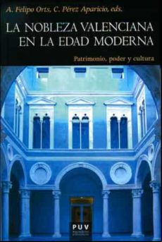 La Nobleza Valenciana En La Edad Moderna