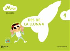 Descoberta 4. A Vista D Ocell. Els Ocells. 4 Anys. A Volar! 4º Educaci
