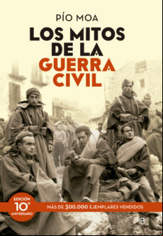Los Mitos De La Guerra Civil (ed. 10º Aniversario)