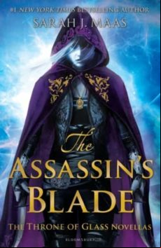 THE ASSASSIN S BLADE: THE THRONE OF GLASS NOVELLAS