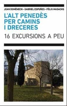 L ALT PENEDES PER CAMINS I DRECERES
