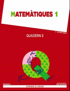 Matemàtiques 1. Quadern 3. 1º Primer Ciclo