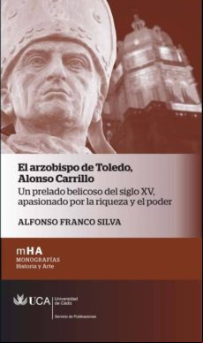 El Arzobispo De Toledo. Alonso Carrillo