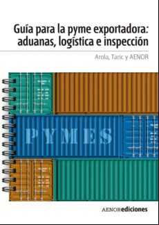 Guía Para La Pyme Exportadora: Aduanas Logística E Inspección (ebook)