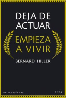 Deja De Actuar. Empieza A Vivir (ebook)
